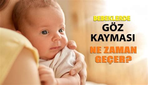 Bebeklerde G Z Kaymas Neden Olur Ne Zaman Ge Er