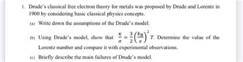 Solved Drude S Classical Free Electron Theory For Metals Chegg