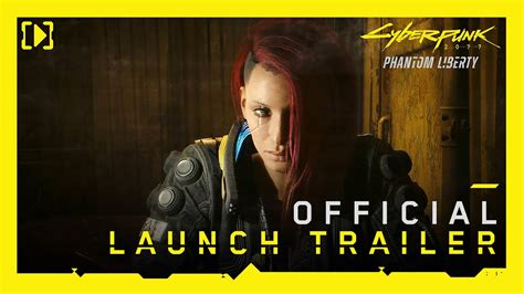 Cyberpunk 2077 Phantom Liberty Official Launch Trailer YouTube