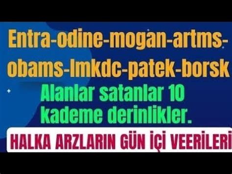 HALKA ARZ HİSSELERİ GÜN İÇİ VERİLERİ ODİNE NE DEDİYSEK OLDU ALANLAR