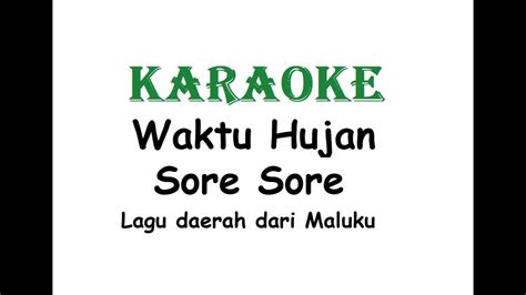 Karaoke Waktu Hujan Sore Sore Lagu Daerah Maluku Youtube