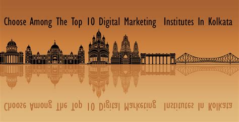 Choose Among The Top 10 Digital Marketing Institutes In Kolkata