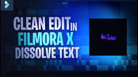 Clean Edit Tutorial In Filmora X Step By Step Dissolve Text