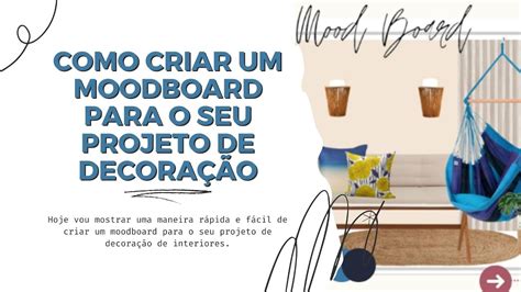 COMO CRIAR UM MOODBOARD PARA O SEU PROJETO DE DECORAÇÃO YouTube