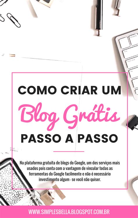 Como criar um blog grátis passo a passo Como criar um blog Dicas de