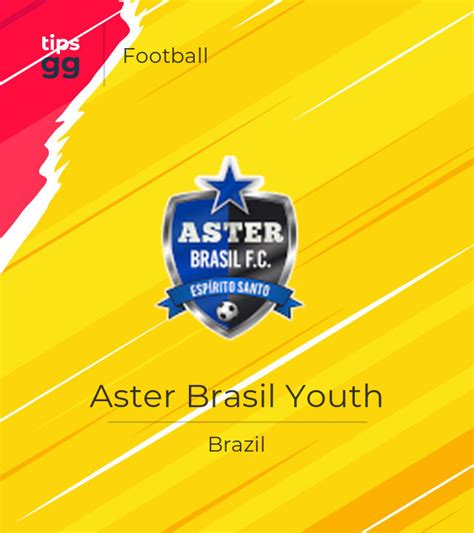 Aster Brasil Youth Football Team From Brazil Tips GG