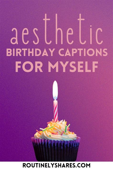 100 Aesthetic Birthday Captions For Myself For That Low Key Vibe En 2024 Cumpleaños