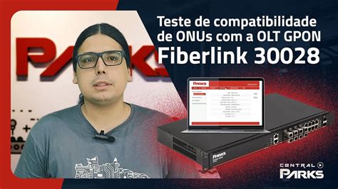 Teste De Compatibilidade De ONU A OLT Fiberlink 30028 YouTube