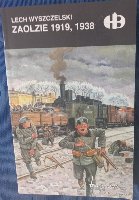 Historyczne Bitwy Zaolzie Bellona Warszawa Kup Teraz Na Allegro