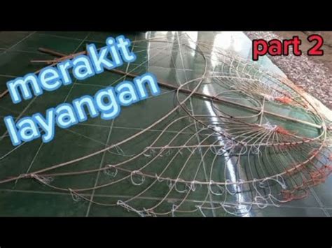 Perakitan Layangan Part Youtube