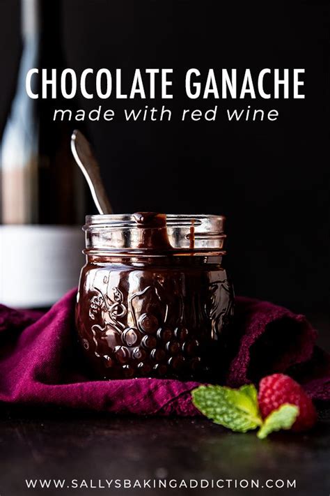 Red Wine Chocolate Ganache Sally S Baking Addiction Artofit