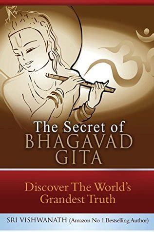 The Secret Of Bhagavad Gita By Sri Vishwanath Goodreads