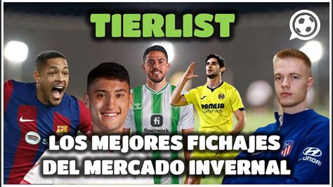 TIER LIST de los FICHAJES del MERCADO INVERNAL CUÁL FUE EL MEJOR