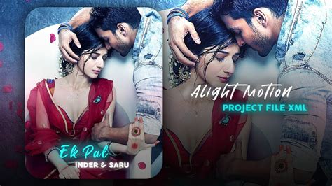 Ek Pal 💙 │sanam Teri Kasam│ Xml │ Free Project File │alight Motion │43