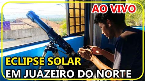 Eclipse Solar em Juazeiro do Norte Ceará 14 10 2023 YouTube