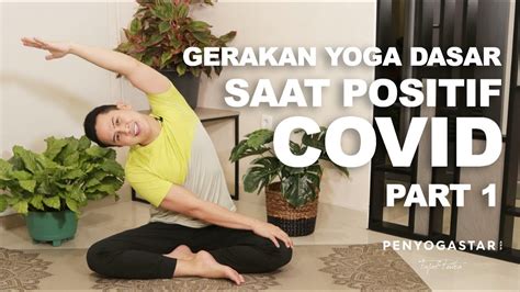 Gerakan Yoga Dasar Saat Positif Covid Yoga With Penyogastar Part 1