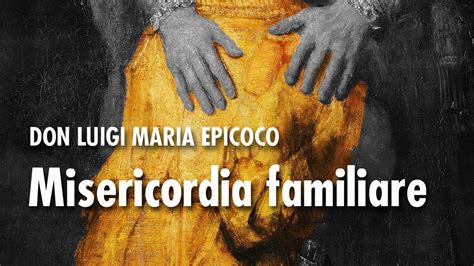 Don Luigi Maria Epicoco Commento Al Vangelo Della Xxiv Domenica Del T