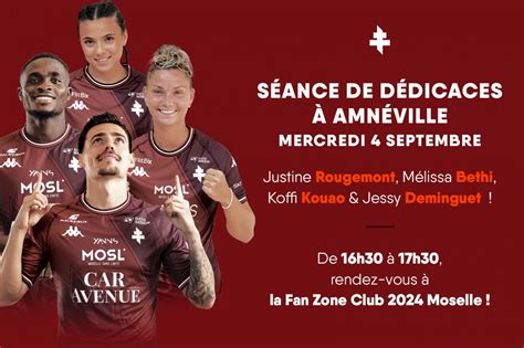 S Ance De D Dicaces La Fan Zone D Amn Ville Football Club De Metz