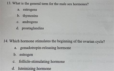 [answered] 13 What Is The General Term For The Male Sex Hormones A Kunduz