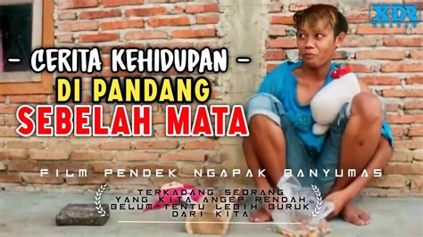 Di Pandang Sebelah Mata Cerita Kehidupan Film Pendek Ngapak