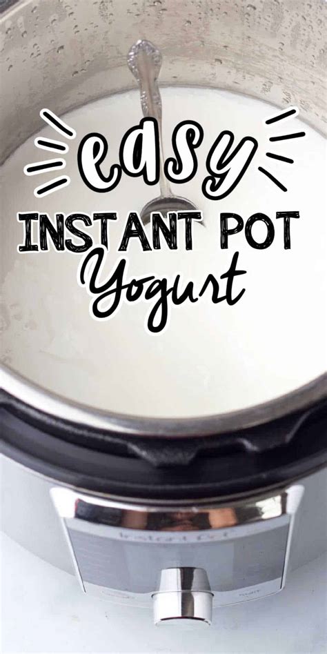 How To Make Instant Pot Yogurt Easy Homemade Yogurt MidgetMomma