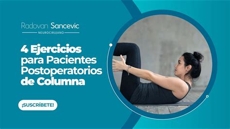 4 Ejercicios Para Pacientes Postoperatorios De Columna Dr Radovan