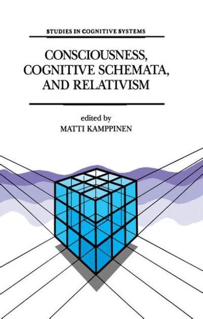 Consciousness Cognitive Schemata And Relativism Multidisciplinary