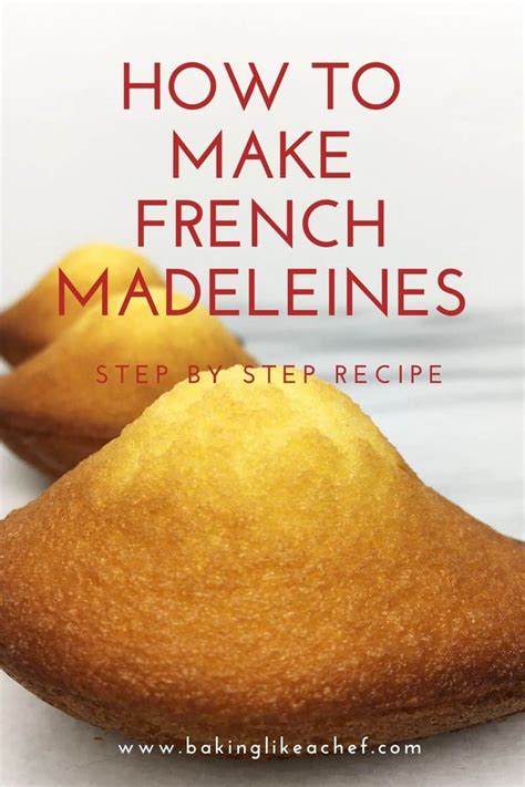 Classic French Madeleines Recipe Recipe Madeleine Recipe Madelines