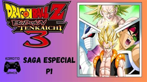 DRAGON BALL Z BUDOKAI TENKAICHI 3 LA SAGA ESPECIAL VERSIÓN LATINO