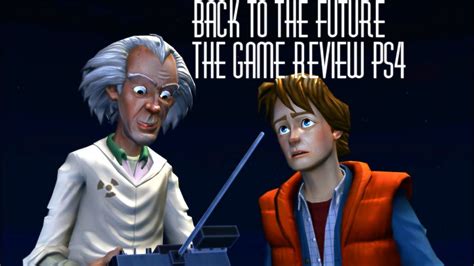 Back To The Future The Game Review Ps4 Youtube