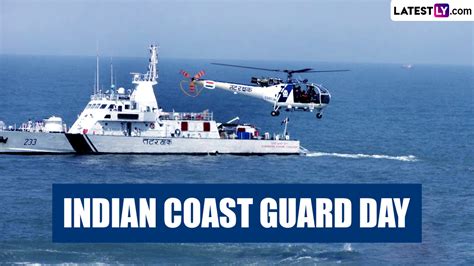 Festivals And Events News When Is Indian Coast Guard Day 2024 Know Date History And