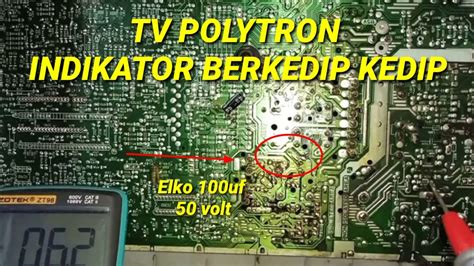 Cara Memperbaiki Tv Polytron Lampu Led Berkedip Kedip Cepat Sekali