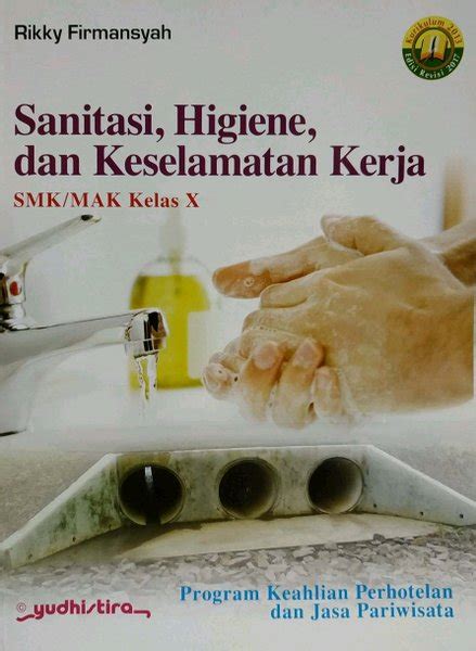 Jual Buku Sanitasi Higiene Dan Keselamatan Kerja SMK Kelas X Kurikulum