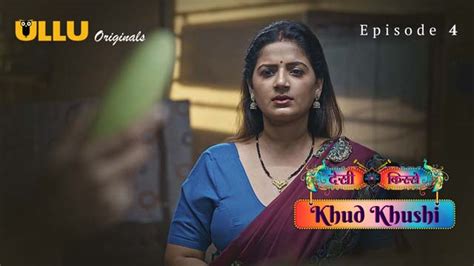 Khud Khushi Part S E Hindi Xxx Web Series Ullu