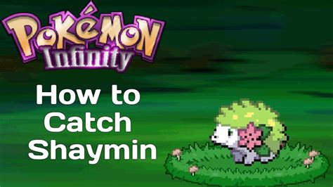 How To Catch Shaymin Pokemon Infinity YouTube