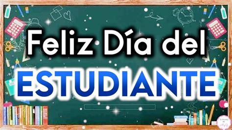 Feliz D A Del Estudiantemensaje Para Ti Que Eres Estudiante De