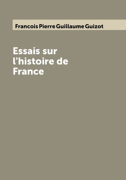 Essais Sur L Histoire De France