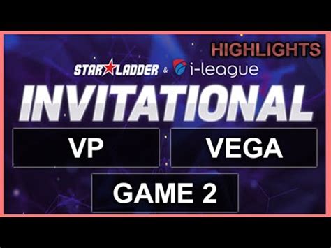 Vp Vs Vega Game Highlights Starladder I League Invitational