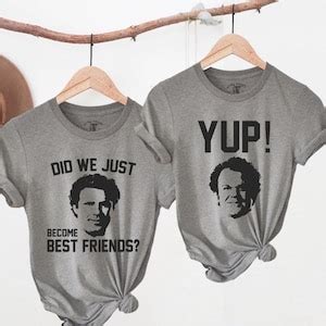 Did We Just Become Best Friends Yup Funny Movie Quote Sibling Shirts