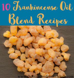 10 Amazing Frankincense Oil Blend Recipes - The Miracle of Essential Oils