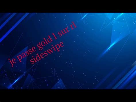 Je Passe Gold Prochaine Tape Platine Rl Sideswipe Youtube