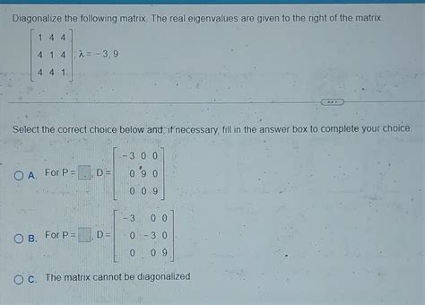 Solved Diagonalize The Following Matrix The Real Chegg