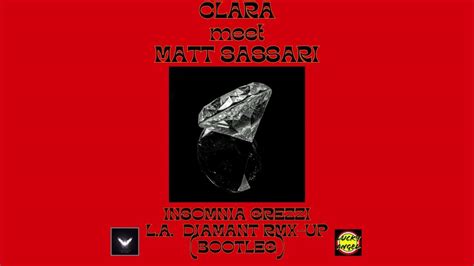 Insomnia Grezzi Clara Meet Matt Sassari La Diamant Rmx Up Bootleg