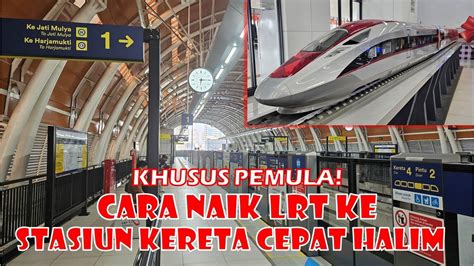 Cara Naik Lrt Dari Stasiun Cawang Ke Stasiun Kereta Api Cepat Halim