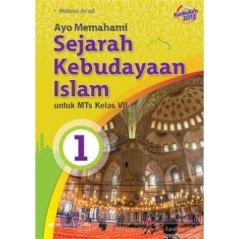 Ayo Memahami Sejarah Kebudayaan Islam Mts Kelas Vii Kurikulum