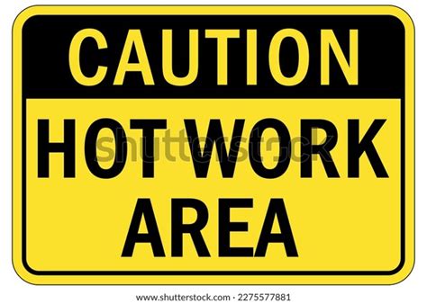 Hot Work Area Sign Labels Stock Vector Royalty Free Shutterstock
