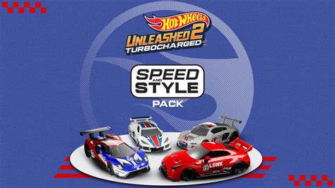 Hot Wheels Unleashed™ 2 Speed And Style Pack Epic Games Store