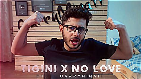 Tigini X No Love Ft Carryminati Edit Ajey Nagar Edit Youtube