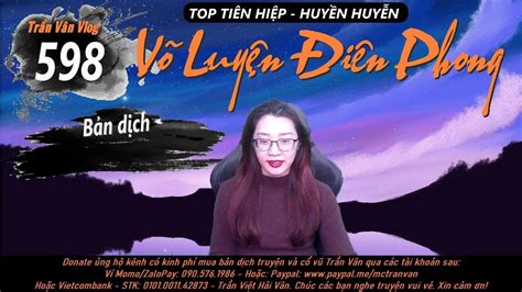 VÕ LUYỆN ĐIÊN PHONG 598 Chap 3035 3038 Tiên Hiệp Hot Trần Vân Vlog YouTube