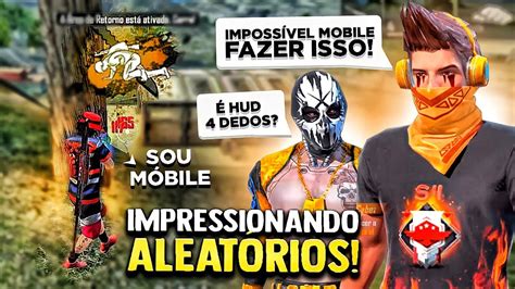 Fingi Ser Mobile E Impressionei Os Aleat Rios No Free Fire Youtube